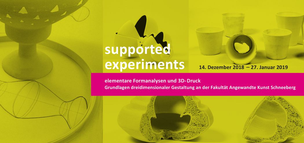 Plakat zur Ausstellung: supported experiments. elementare Formanalysen und 3D-Druck.