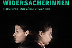 "WIDERSACHERINNEN" im Theater